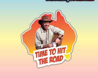 Time to Hit the Road - Waterproof Vinyl Sticker | Aussie Funny Meme Bogan Australia 4x4 4WD Boat Car Window Bumper Decal Russel Coight