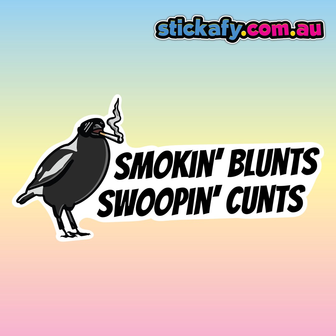 Smokin Blunts Swooping Cunts Sticker - Waterproof Vinyl Sticker ...