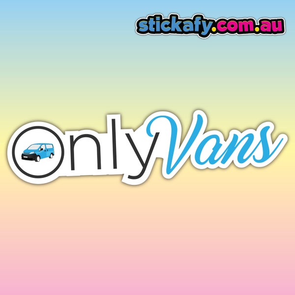 Only Vans Sticker - Sticker vinyle imperméable | Décalcomanie de pare-chocs de fenêtre de voiture de bateau 4x4 4x4 Aussie Funny Meme Bogan Australia