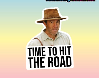Time To Hit The Road Sticker - Waterproof Vinyl Sticker | Aussie Funny Meme Bogan Australia 4x4 4WD Boat Car Window Bumper Russel Coight