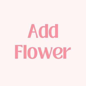 Add Flower