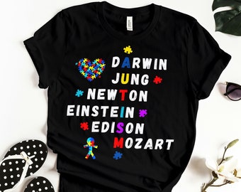 Darwin Jung Newton Einstein Edison Mozart Autism Shirt, Autism Shirt, Autism Didn't Stop Shirt, Autism Awareness Gift, Autism heart shirt