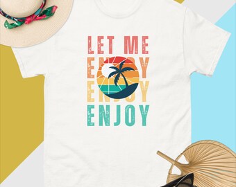 Let me enjoy the sun t-shirt, beach t-shirt, sun t-shirt, summer 2024, enjoy sun, vintage summer sun t-shirt, summer vibes shirt, tanning