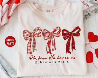 Comfort Colors® Oh how He Loves Us Shirt, Retro Valentine Sweatshirt, Valentine's Day Tshirt, Loved John 3:16 Tee, Christian Valentine Gift