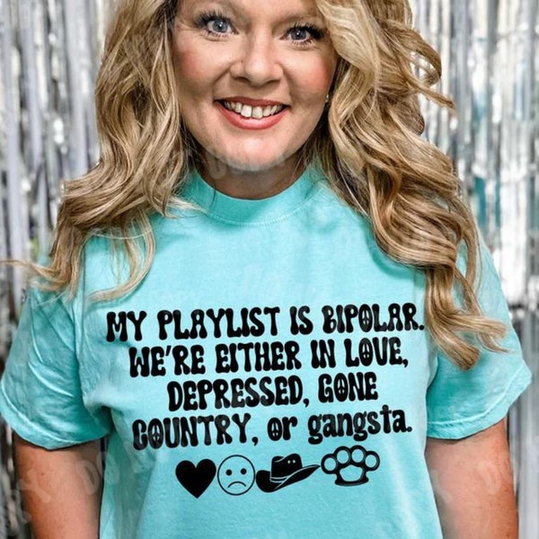 My Playlist is Bipolar -Comfort Colors Short Sleeve Shirt