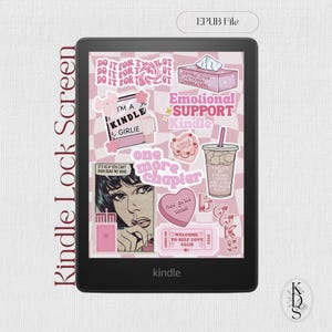 May include: A black e-reader displaying a pink-themed digital lock screen featuring various stickers including text that reads Do It For The Plot, Emotional Support Kindle, One More Chapter, Hot Girls Read, and Welcome To Self Love Club.