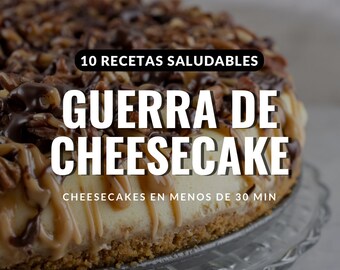 CHEESECAKE WAR: 10 healthy cheesecake recipes, easy and quick to make (includes nutritional value)
