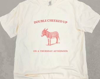 Funny Meme T Shirt Gift for Her Oversized Boyfriend Shirt Vintage Donkey Illustration Double Cheeked Up Meme Tee Animal Shirt Comfort Colors