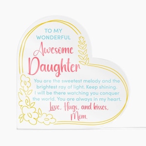 To My Awesome Daughter Acrylic Heart Plaque|Gift for Daughter|Graduation Gift|Birthday Gift|Sentimental Gift