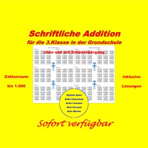 以下が含まれることがあります： 黄色い背景に、白い円の中に「Digitale Datei、Sofort Download、Sofort drucken、Kein Versand、Kein Warten」というテキストがあります。画像の上部には赤い文字で「Schriftliche Addition für die 3.Klasse in der Grundschule」というテキストがあります。赤いテキストの下には黒い文字で「ohne und mit Zehnerübergang」というテキストがあります。画像の左側には黒い文字で「Zahlenraum bis 1.000」というテキストがあります。画像の右側には黒い文字で「inklusive Lösungen」というテキストがあります。画像の下部には黒い文字で「Sofort verfügbar」というテキストがあります。