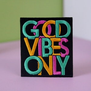 good vibe only patch, iron on patch, embroidered patch, applique, patch for jacket, patch for backpack