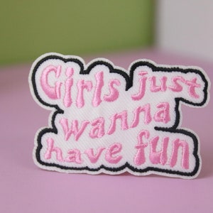 Girls just wanna have fun patch, girl power, iron on patch, embroidered patch, applique, patch for jacket, patch for backpack