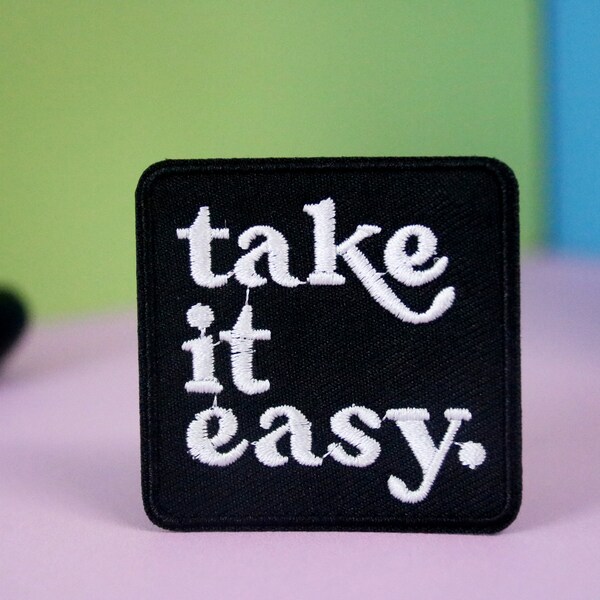take it easy patch, iron on patch, embroidered patch, applique, patch for jacket, patch for backpack