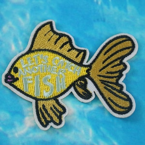 goldfish patch, let&#39;s catch another fish patch, iron on patch, embroidered patch, applique, patch for jacket, patch for backpack