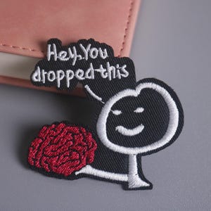 hey you dropped this patch, brain patch, iron on patch, embroidered patch, applique, patch for jacket, patch for backpack