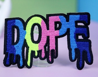 melting DOPE patch, iron on patch, embroidered patch, applique, patch for jacket, patch for backpack