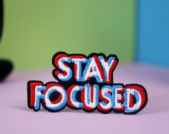 stay focused patch, iron on patch, embroidered patch, applique, patch for jacket, patch for backpack