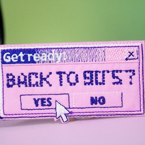 get ready to back to 90&#39;s patch, iron on patch, embroidered patch, applique, patch for jacket, patch for backpack