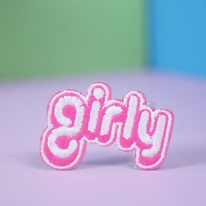 girly patch, girl patch, feminist, iron on patch, embroidered patch, applique, patch for jacket, patch for backpack
