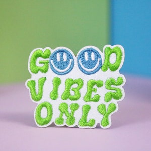 good vibes only patch, iron on patch, embroidered patch, applique, patch for jacket, patch for backpack