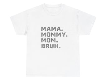 Mama Mommy Mom Bruh Women's Soft Style Short-Sleeve T-Shirt