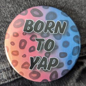Born to Yap Anstecker