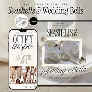 May include: A website template titled "Seashells & Wedding Bells" with a smartphone displaying "Outfit Inspo" for an "All White Party." The image includes seashells, champagne glasses, and a mirror. The text also mentions "Alexandra's Bachelorette."