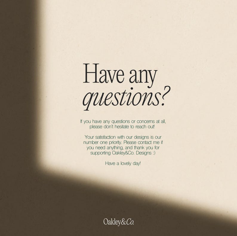 Puede incluir: Fondo color crema con el texto "Have any questions?" en una fuente elegante. Texto adicional debajo anima a hacer preguntas y expresa gratitud. El logotipo de Oakley & Co. est&aacute; en la parte inferior.