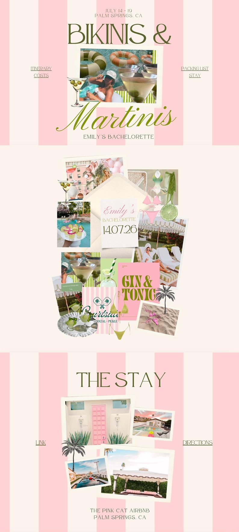 May include: A digital itinerary template with pink and white vertical stripes featuring text BIKINIS & Martinis, EMILY'S BACHELORETTE, GIN & TONIC, and THE STAY. The layout includes collaged photos of swimming pools, martinis, and palm trees.