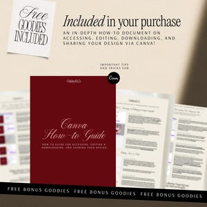 May include: A digital document titled Canva How-to Guide with a deep red cover and white text. The guide includes instructions for accessing, editing, downloading, and sharing designs. It features the text Included in your purchase and Free Goodies Included.
