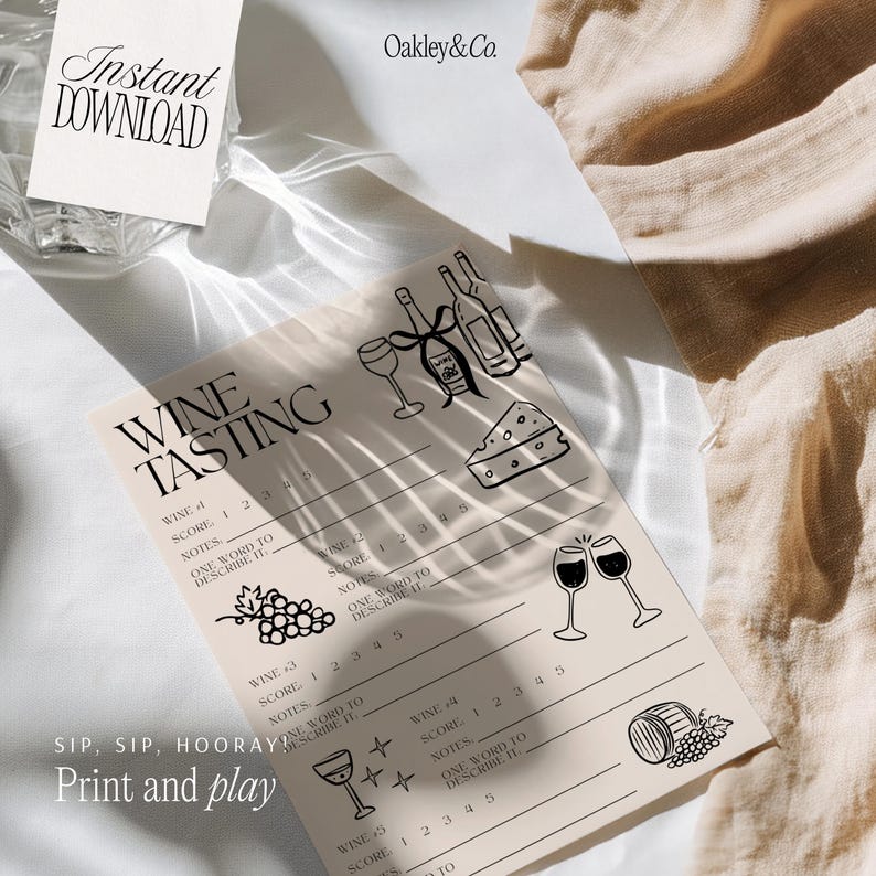 May include: A beige wine tasting score card featuring black line art illustrations of wine bottles, glasses, cheese, and grapes. The text includes "WINE TASTING," "SIP, SIP, HOORAY!," "Print and play," and "Oakley&Co." with sections for scoring.