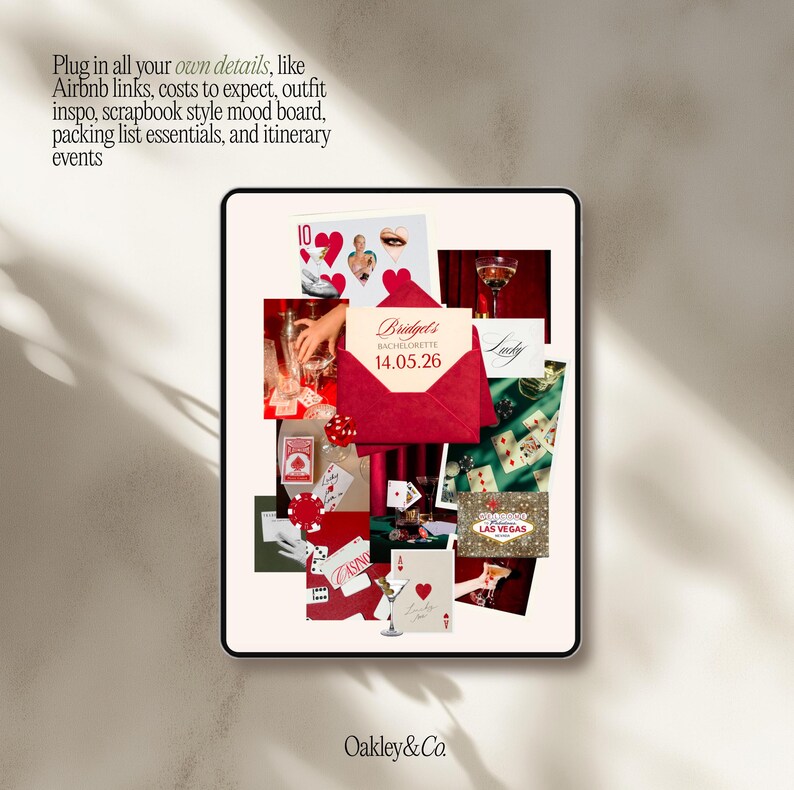 May include: A digital mood board with a casino theme, featuring playing cards, dice, and a red envelope with the text "Bridget's Bachelorette 14.05.26." The board includes the text "Plug in all your own details..." and the Oakley & Co. logo.