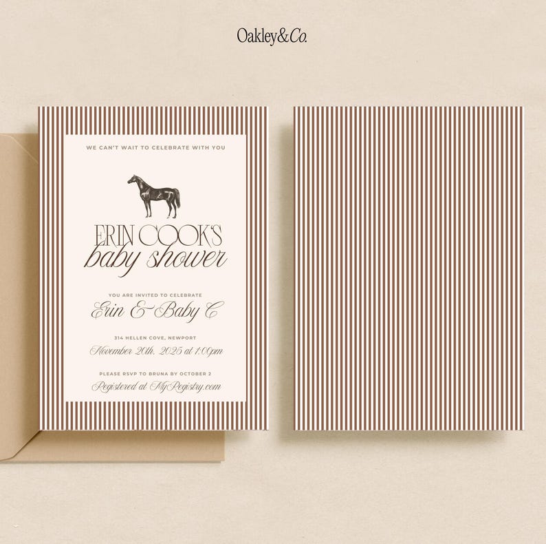 May include: Baby shower invitation with a brown and white striped design. The invitation includes the text "Erin Cook's baby shower" and a horse illustration. The invitation also includes the text "You are invited to celebrate Erin & Baby C."