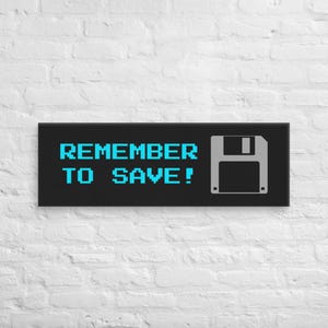 Retro Gamer Wall Art – “Remember to Save!” Pixel Canvas | Floppy Disk Office Decor | Gaming Motivation Print