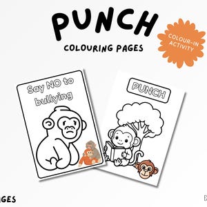 May include: Two coloring pages with monkey illustrations. One page reads "Say NO to bullying" and features a sad monkey. The other page has a monkey reading under a tree. The word "PUNCH" is at the top of each page. The image also includes the text "COLOUR-IN ACTIVITY".