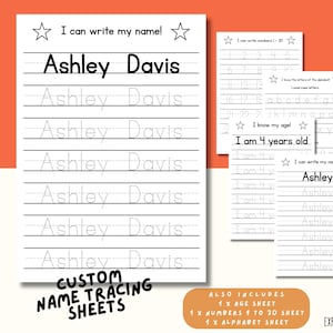 May include: A set of custom name tracing sheets with the name "Ashley Davis" printed on them. The sheets include lines for tracing the name, along with additional sheets for numbers, the alphabet, and age. The text "I can write my name!" is visible.