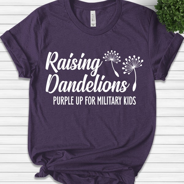 Purple Up for Military Kids T-shirt, Raising Dandelions, Mom Purple Up shirt CZEQ38