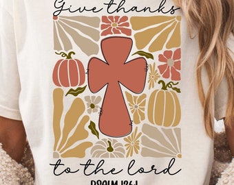 Give Thanks To The Lord PNG, Boho Cross Png, Boho Pumpkin Season Png, Jesus Png, Thankful Png, Bible Verse Png, Thanksgiving Png Sublimation