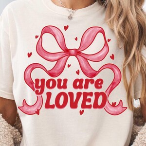 You are Loved Png, coquette valentine png, christian valentine png, valentine png, retro valentine png, bible verse png, DTF, Sublimation