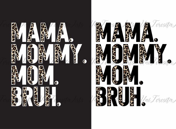 Leopard Mama Mommy Mom Bruh PNG Sublimation Design, Funny Mom Sublimation Design, Mothers Day Png, Mom Shirt Png, Gift for Mom Png, Download