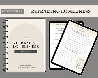 Von Einsamkeit kann man Verbindung aufnehmen: Eine Reframing-Arbeitsmappe - zur Selbsthilfe