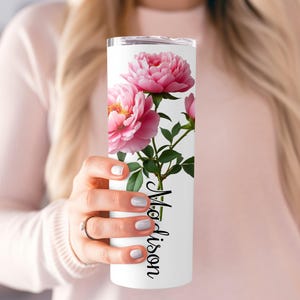 Pink Peony Tumbler Floral Birth Month Flower Tumbler Gift For Her Birthday Gift for Mom Personalized Gift