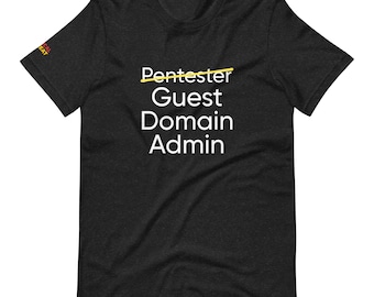Pentester Guest Domain Admin Shirt, Ethical Hacker Gift