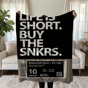 Sneaker, Buy The Snkrs, Life Is Short, Fashion Blanket,Unique Trendy Blanket, Sneakerhead Gift, Urban Decor, Cool Custom Blanket