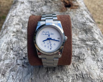 orologio automatico personalizzato "chi se ne frega, sono già in ritardo" con cinturino ostrica spazzolato