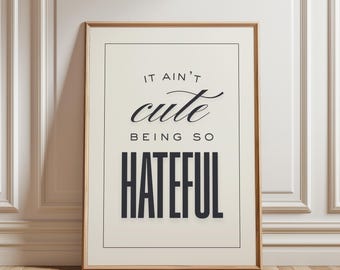 Hateful Quote Art Print, Trendy Dorm Decor (Digital Download)