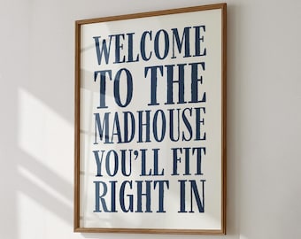 Welcome to the Madhouse Print: Blue Dorm Room Wall Art (Digital Download)