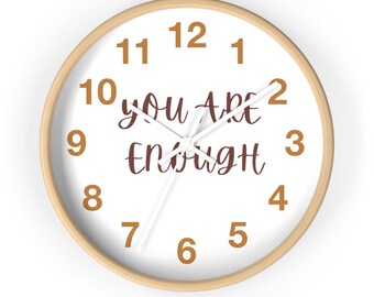 Words Of Wisdom Wall Clock You Are Enough Daily Inspiration