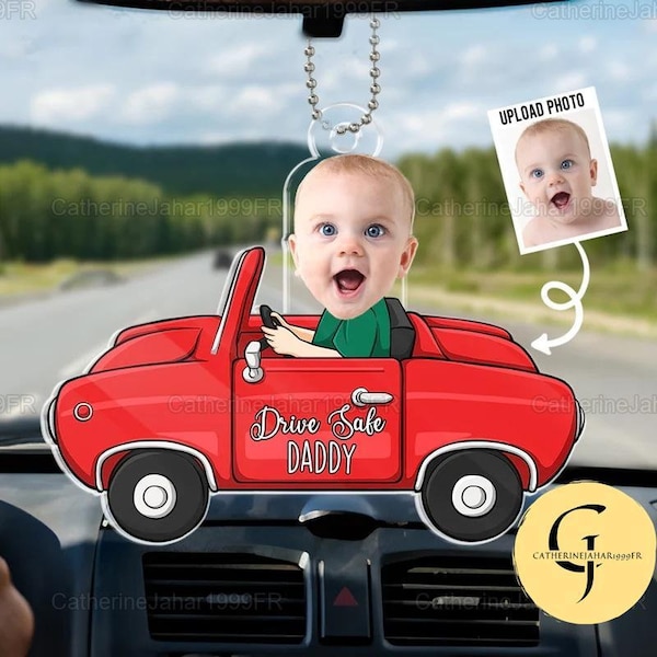 Baby Drive Safe Daddy Auto Ornament, benutzerdefinierte Foto Drive Safe Auto Verzierung, Auto hängende Verzierung, Auto-Innendekoration, Geburtstagsgeschenk