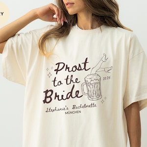 Prost to the Bride Oktoberfest Shirt: Beer Bachelorette Party Tee